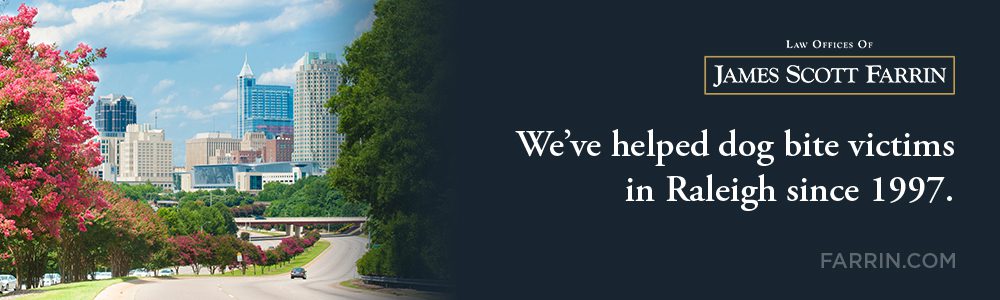 The Law Offices of James Scott Farrin has helped dog bite victims in Raleigh since 1997.